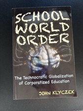 School World Order : The Technocratic Globali...