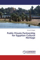 Ahmed El-Naggar | Public Private Partnership For Egyptian Cultural Heritage