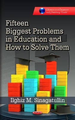 Ilghiz M Sinaga Fifteen Biggest Problems in Education & How  (Gebundene Ausgabe)