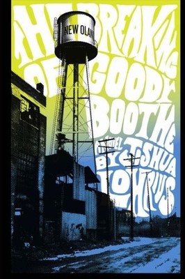 THE BREAKING OF GOODY BOOTHE By Joshua Lohrius & Minna Sponholz **Excellent**