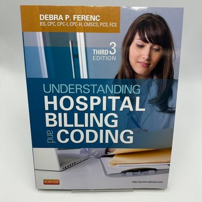 Understanding Hospital Billing Coding Debra P Ferenc 3rd Edition Medical History