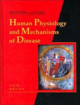 Human Physiology and Mechanisms of Disease (HUMAN PHYSIOLOGY & /MECHANISMS OF...