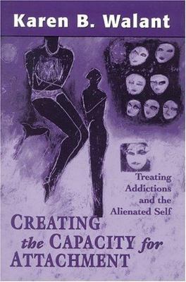 Creating the Capacity for Attachment: - 9780765702401, Karen B Walant, paperback
