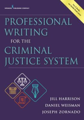 Professional Writing for the Criminal Justice System by 