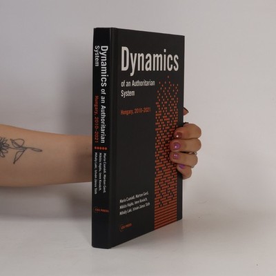 Dynamics of an Authoritarian System: Hungary, 2010 2021  |  Ibolya Czibere