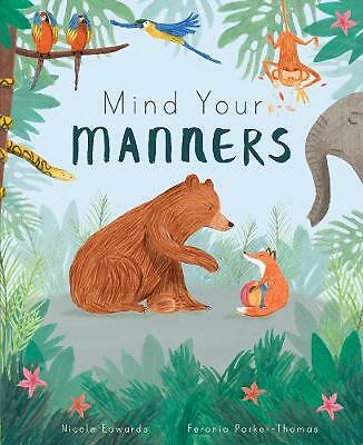 Mind Your Manners by Nicola Edwards (Hardcover, 2018) Age 3-5