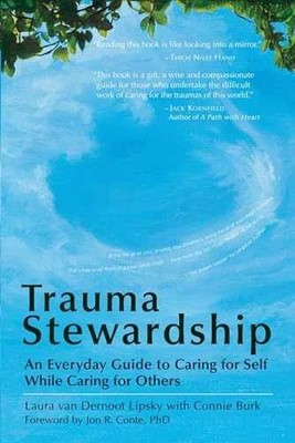 Trauma Stewardship: An Everyday Guide - Paperback, by van Dernoot Lipsky - Good