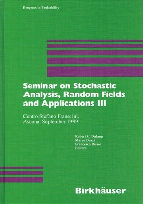 - Seminar on Stochastic Analysis, Random Fields and Applications III: Centro Ste