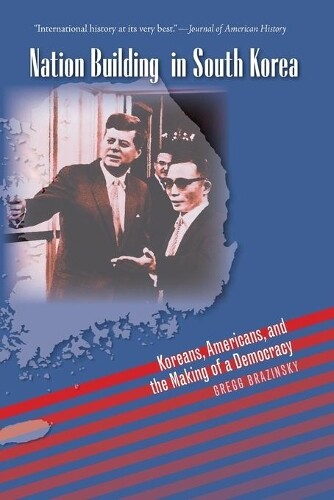 Thumbnail - Gregg A. Brazinsky Nation Building In South Korea (taschenbuch)