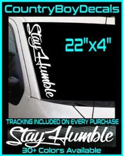 STAY HUMBLE 22" Windshield Vinyl Decal JDM Car Diesel Truck Boost Turbo Stance 