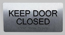Keep Door Closed Sign Silver-Tactile Touch.. Brush Silver,Size 4x8 -REF24-1027