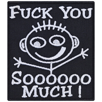 Lustiger Aufnäher Fuck you sooo much Aufbügler Biker Patch Rocker Applikation