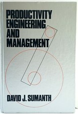 Productivity Engineering and Management: by David J. Sumanth. Excelent Condition