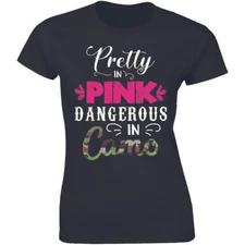 Pretty In Pink Dangerous In Camo - Cool Deer Hunting Hobby Women's T-shirt Tee