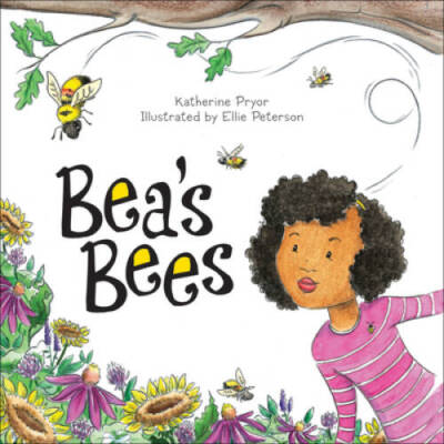 Bea's Bees - Hardcover By Pryor, Katherine - VERY GOOD