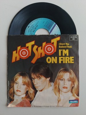 7'' Single Vinyl - HOT SHOT - (Don´t You Believe That) I´m On Fire