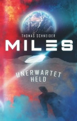 Miles - Unerwartet Held