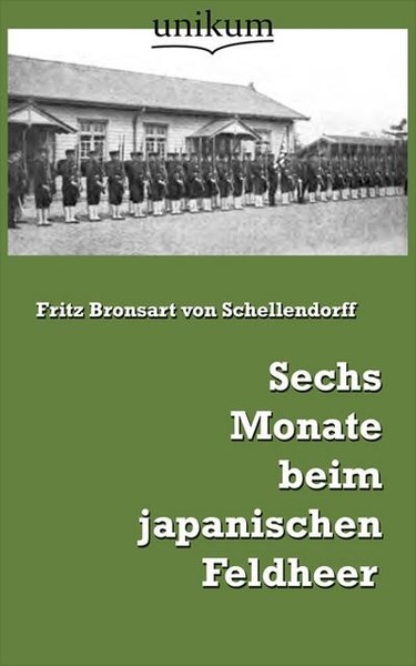 Sechs Monate Beim Japanischen Feldheer Fritz Bronsart Von Schellendorff-image