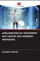 Alisher Yariyev | AmÉLioration Du Traitement Des Varices Des Membres InfÉRieurs