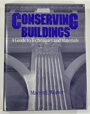 Conserving Buildings: Guide to Techniques and Materials, Revis...