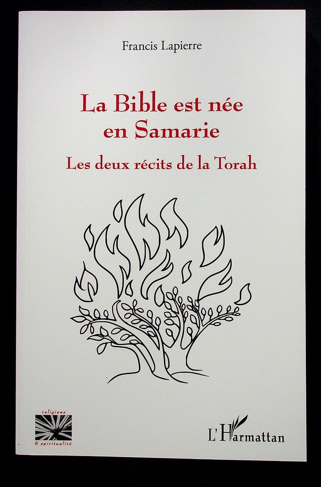 LA BIBLE EST NEE EN SAMARIE : LES DEUX RECITS DE LA TORAH - JUDAÏSME  - 03/2021