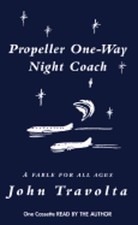 Propeller One-Way Night Coach by John Travolt...