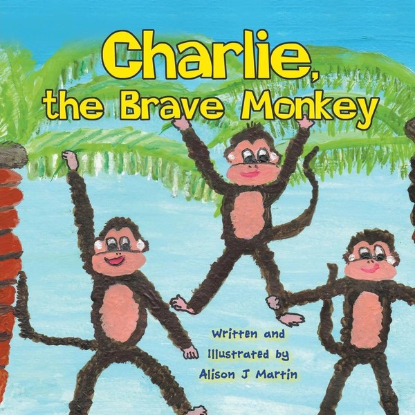Alison J. Martin | Charlie, The Brave Monkey | Taschenbuch | Englisch (2013)-image