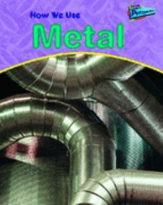 Raintree Close-Ups: Mit Materialien: How We Use Metalle Hardcover Ch
