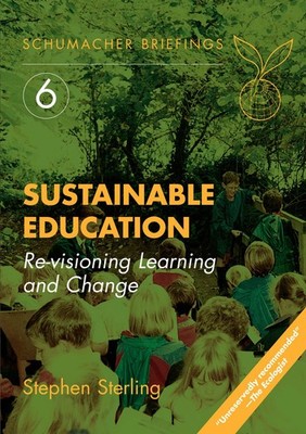 Sustainable Education: Re-visioning Learning and Change (6) (Schumacher Brie...