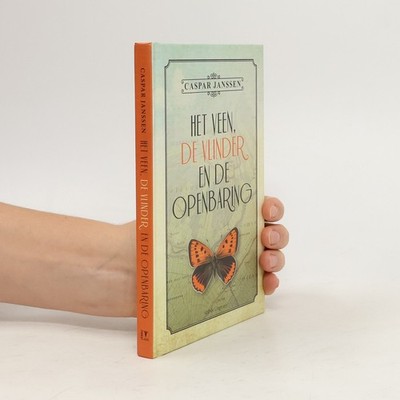 Het veen, de vlinder en de openbaring / druk 1  |  Caspar Janssen