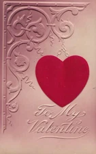 A "To My Valentine"  Applied Red Satin Heart  Holiday Greetings Postcard - V-04
