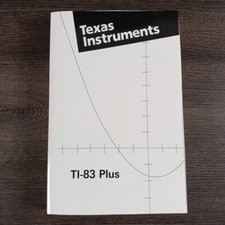 Texas Instruments TI-83 Plus Graphing Calculator Instruction Manual Guide Book