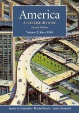 America: A Concise History, Volume 2: Since 1865