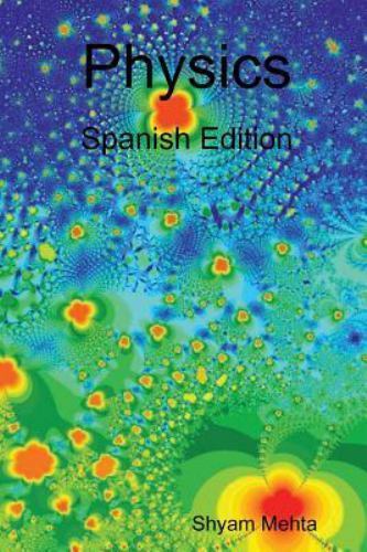 Physics In Spanish Physics : Spanish Edition by Shyam Mehta (2014, Trade Paperback) for ...