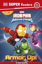 DK Super Reader Pre-Level Marvel Iron Man and His Awesome Friends Armour Up! by