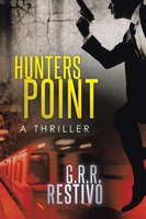 G. R. R. Restivo | Hunters Point | Taschenbuch | Englisch (2016) | A Thriller