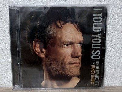 I Told You So: the Ultimate Hits of Randy Travis by Travis, Randy (CD, 2009)