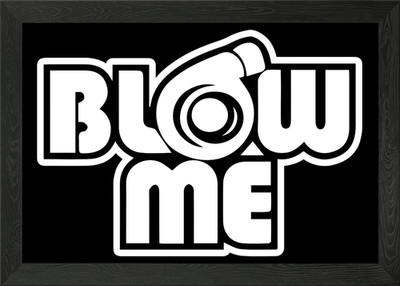 Blow Me Framed Wall Art Poster Canvas Print Picture