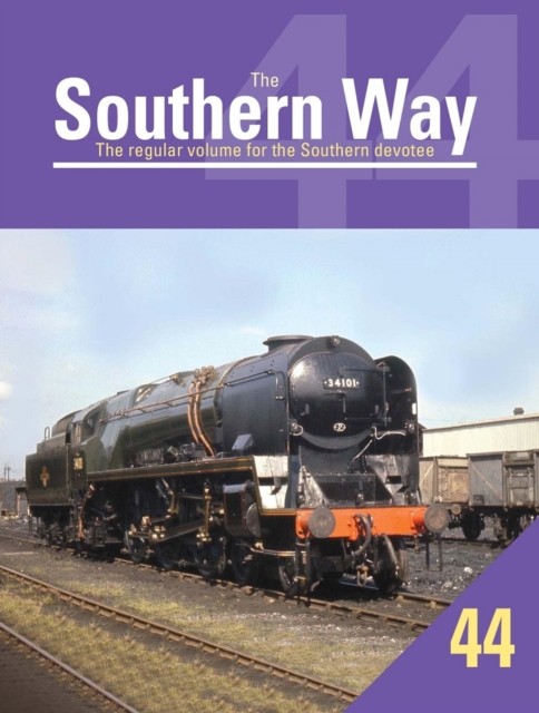 Southern Way Issue No. 44 by Kevin  Robertson (Paperback Book)