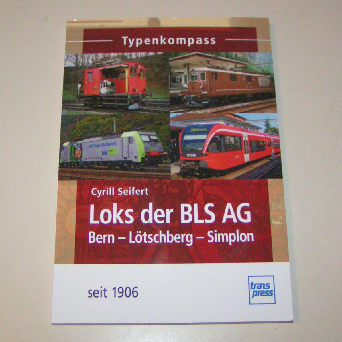 Thumbnail - Loks Der Bls Ag Bern-lötschberg-simplon Seit 1906 - Typenkompass