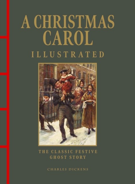 A Christmas Carol Illustrated by Charles Dickens (Hardback Book)
