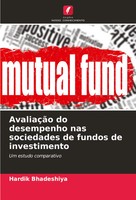 Hardik Bhadeshiya | AvaliaçãO Do Desempenho Nas Sociedades De Fundos De...
