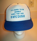 Vintage "It's Hard To Be Humble When You Are Swedish" Trucker Hat Adult Snapback