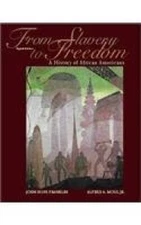 From Slavery to Freedom: A History of African Americans - Paperback - GOOD
