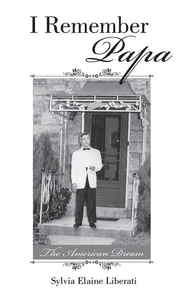 I Remember Papa The American Dream Sylvia Elaine Liberati Taschenbuch Englisch-image