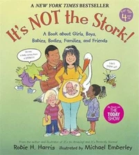 It's Not the Stork!: A Book About Girls, Boys, Babies, Bodies, Famil - VERY GOOD