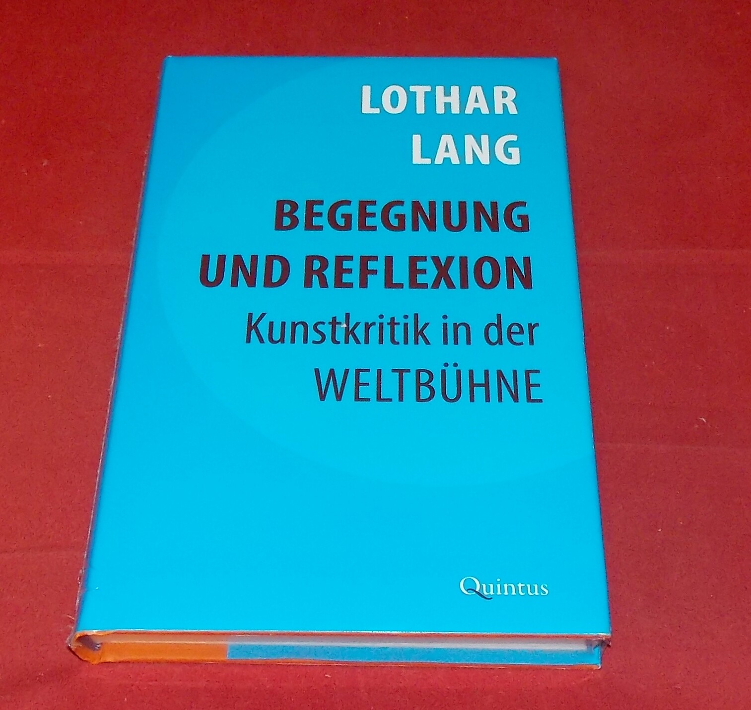 Thumbnail - Lothar Lang Begegnung Und Reflexion Kunstkritik In Der Weltbühne