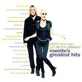 Roxette : Dont Bore Us - Get To The Chorus! Roxett CD FREE Shipping, Save £s - Image 1 of 1