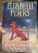 Elizabeth Peters. He Shall Thunder In The Sky  (Amelia Peabody #15) - hardcover