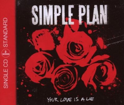 Simple Plan - Your Love Is a Lie | CD